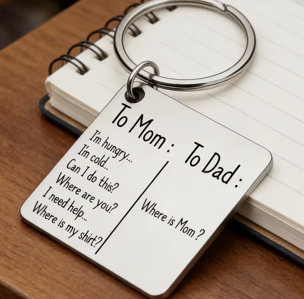 3/$25 To Mom I'm Hungry - To Dad Where Is Mom Stainless Steel Keychain NEW
